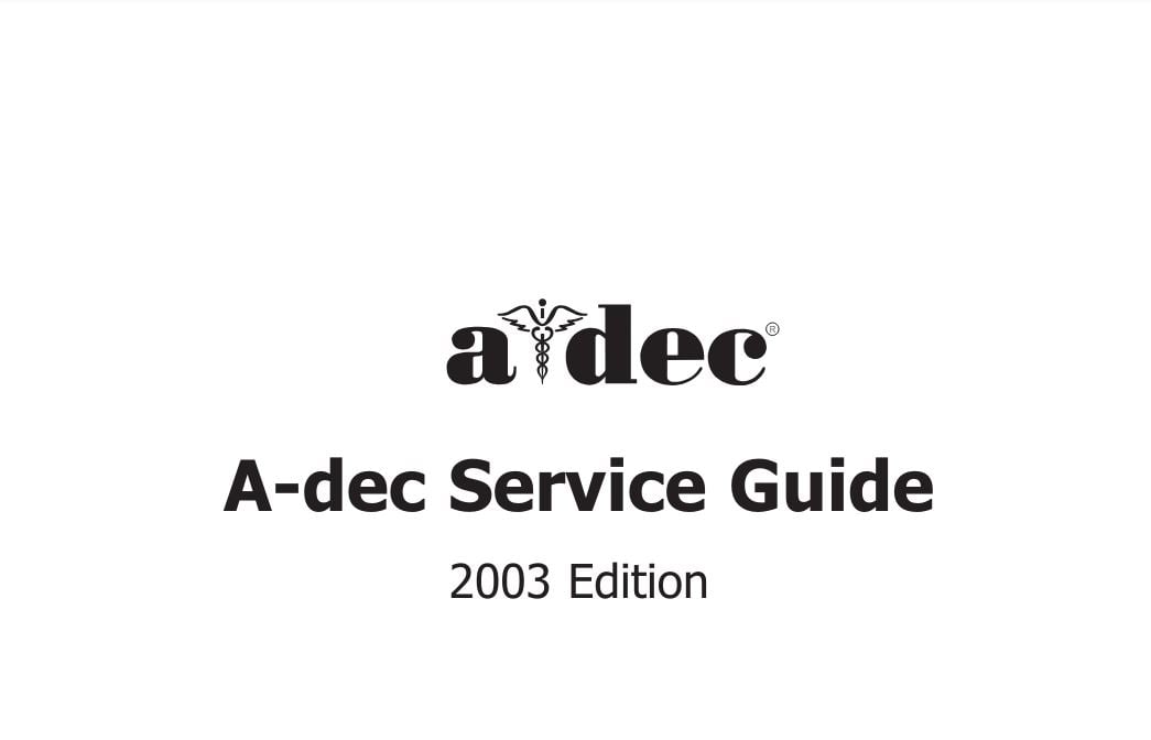 A-dec Decade, Cascade, and Performer Dental Chairs Service Guide - Dental Parts Shop