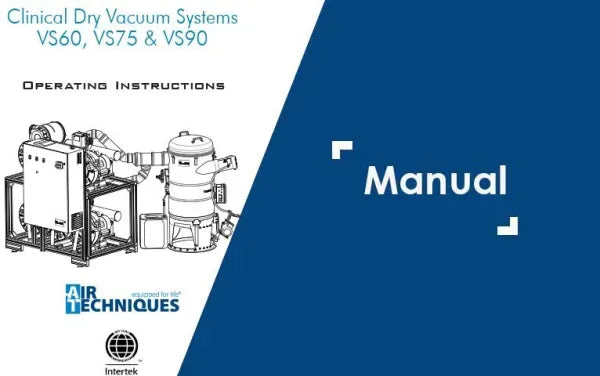 Clinical Dry Vacuum Systems Operating Instructions (VS60, VS75 & VS90) - Dental Parts Shop